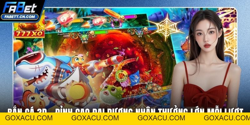 Bắn Cá FABET – Sân Chơi Đổi Thưởng Đỉnh Cao Nhất Hiện Nay - goxacu Bắn Cá FABET – Sân Chơi Đổi Thưởng Đỉnh Cao Nhất Hiện Nay - goxacu