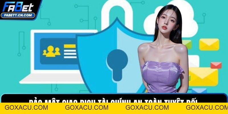Quyền Riêng Tư FABET Và Những Quy Định Bảo Mật Cần Biết - goxacu