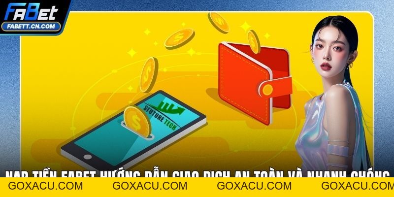 Hướng Dẫn FABET – Thông Tin, Cách Sử Dụng Và Trải Nghiệm - goxacu Hướng Dẫn FABET – Thông Tin, Cách Sử Dụng Và Trải Nghiệm - goxacu