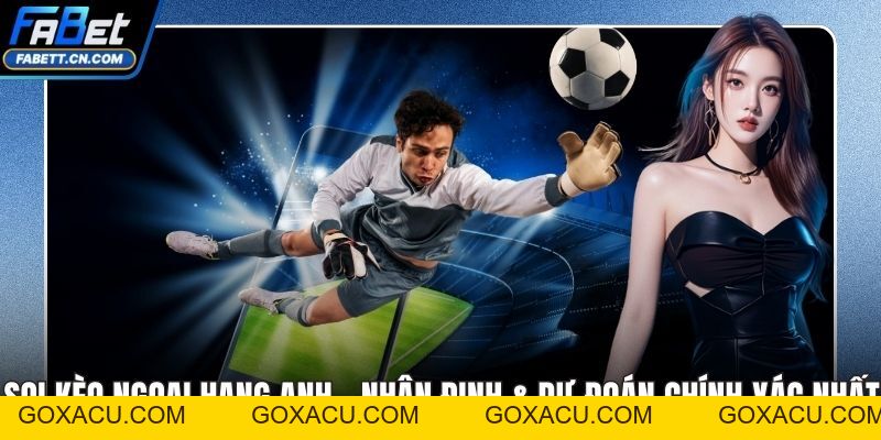 Thể Thao FABET – Địa Điểm Cập Nhật Kết Quả Nhanh Chóng - goxacu