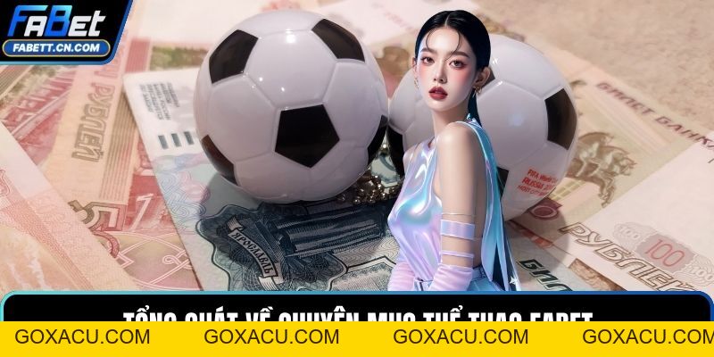 Thể Thao FABET – Địa Điểm Cập Nhật Kết Quả Nhanh Chóng - goxacu